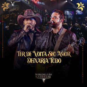Ter de Volta Seu Amor / Deixaria Tudo (Cover)