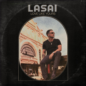Love Like Yours by Lasai