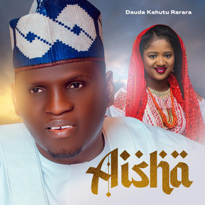 Dauda Kahutu Rarara - Aisha