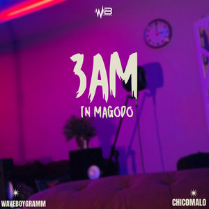 3AM IN MAGODO by Waveboygramm, ChicoMalo