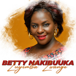 Betty Nakibuuka - Luyimba Lwange