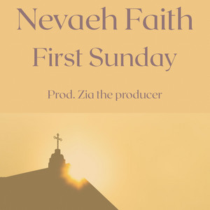 First sunday by Nevaeh Faith