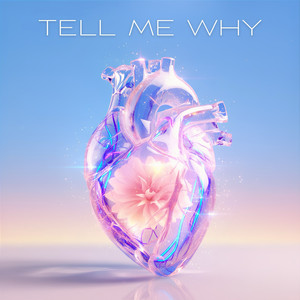 TELL ME WHY by DƏVA