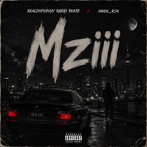 Mziii by Rarri Beatz, RealDopeBoyy, owen_rsa
