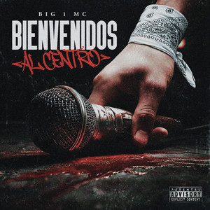 Bienvenidos al centro by Big 1 Mc