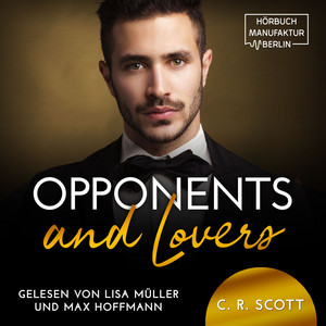 Opponents and Lovers (ungekürzt) Audiobook