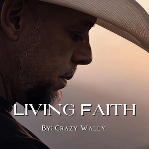 Living Faith by Crazy Wally