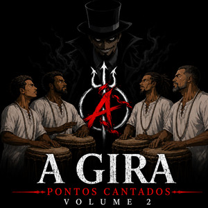 Salve Zé, Salve a Malandragem by A GIRA DAS ALMAS