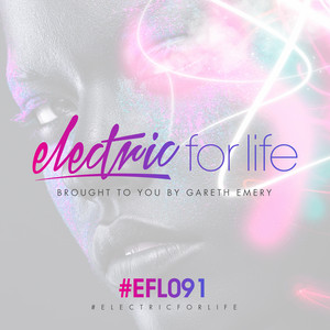 Electric For Life Episode 091 album