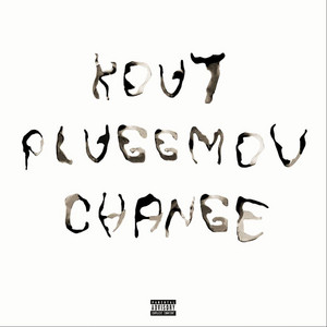 Change by Pluggmov!, KOUT