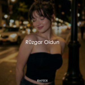 Rüzgar Oldun by Rafeex