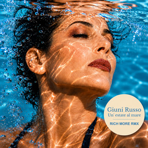 Un'Estate Al Mare - RICH MORE RMX by Giuni Russo, RICH MORE