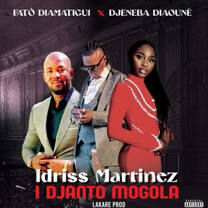 Fatô Diamatigui - Idriss Martinez I DJANTO MOGOLA