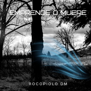 EMPRENDE O MUERE by Rocopiolo Dm
