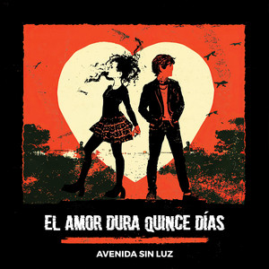El Amor Dura Quince Días