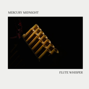 Flute Whisper by Mercury Midnight