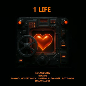 1 LIFE by Ed Accura, Maxoo, Samson Alexander, Boy Sayso, Emarvellous, GOLDEY ONE4