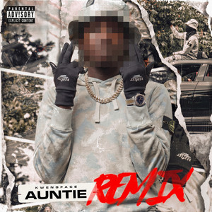 Auntie - House Remix by Kwengface