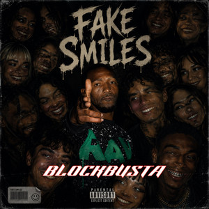 Fake Smiles by BLOCK BUSTA