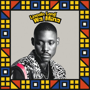 Lincoln Long - Wa Mina