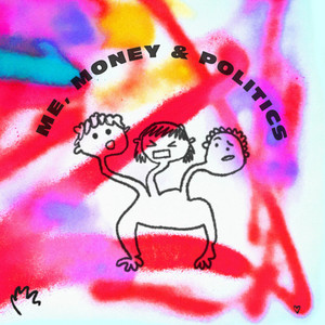 Me Money & Politics by DITTER