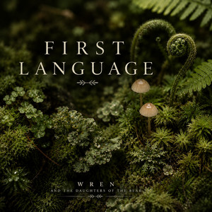 First Language by Wren and the Daughters of the Bear