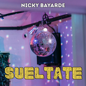 SUELTATE by Nicky Bayarde