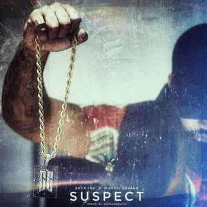 SUSPECT by Zack Ink, Nunski Savage