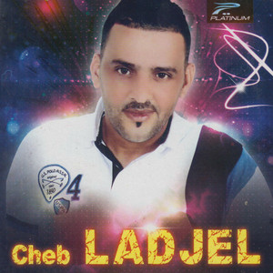 Cheb Ladjel - Li Hadroulek Fia