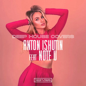 Anton Ishutin & Note U - Cause you are young