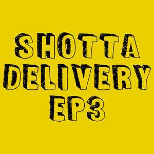 SHOTTA DELIVERY Ep.03 by Simo Gigi, ShottaMomo