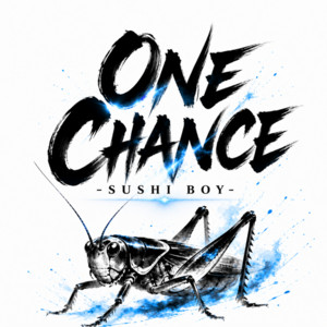 One Chance by SUSHI BOY
