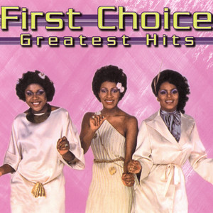 Greatest Hits - Compilation by First Choice | Spotify