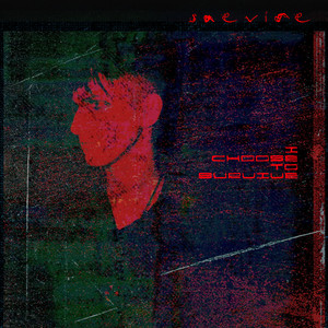 I Choose to Survive by Saevire