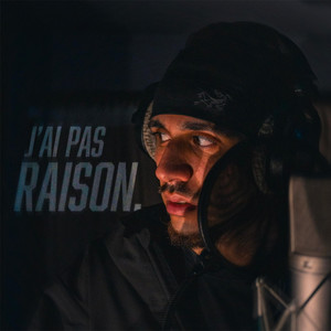 J'AI PAS RAISON. by 4uSEV