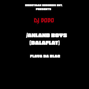 DJ Bobo - Anland Boys (Dala Flat) [feat. Flava Da Blaq]