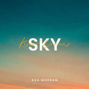 Sky Kissed Dreams by Ava Morgan