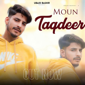 Moun taqdeer ft.ubaid bashir
