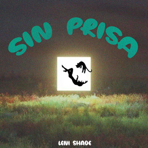 Sin Prisa by Leni Shade