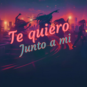 Te quiero junto a mi by Composiciones percy Godos