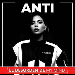Anti — El Desorden De My Mind (2026)