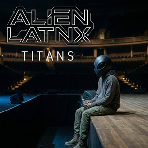 Titans by Alien Latnx