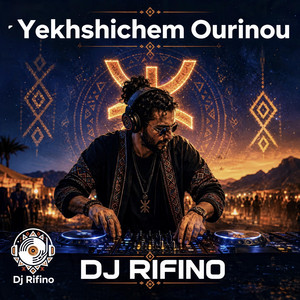 Yekhshichem Ourinou by DJ Rifino