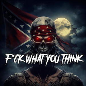 F*CK WHAT YOU THINK by DustyMic