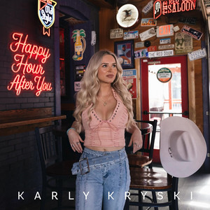 Happy Hour After You by Karly Kryski