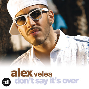 Don't Say It's over by Alex Velea