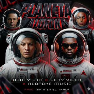 Alofoke Music, Ronny GTA & Ceky Viciny - Planeta Alofoke