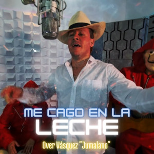 over Vasquez - Me Cago En La Leche