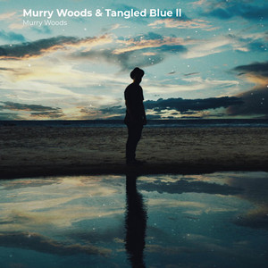 Murry Woods & Tangled Blue ll