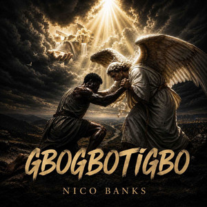 GBOGBOTIGBO by Nico Banks